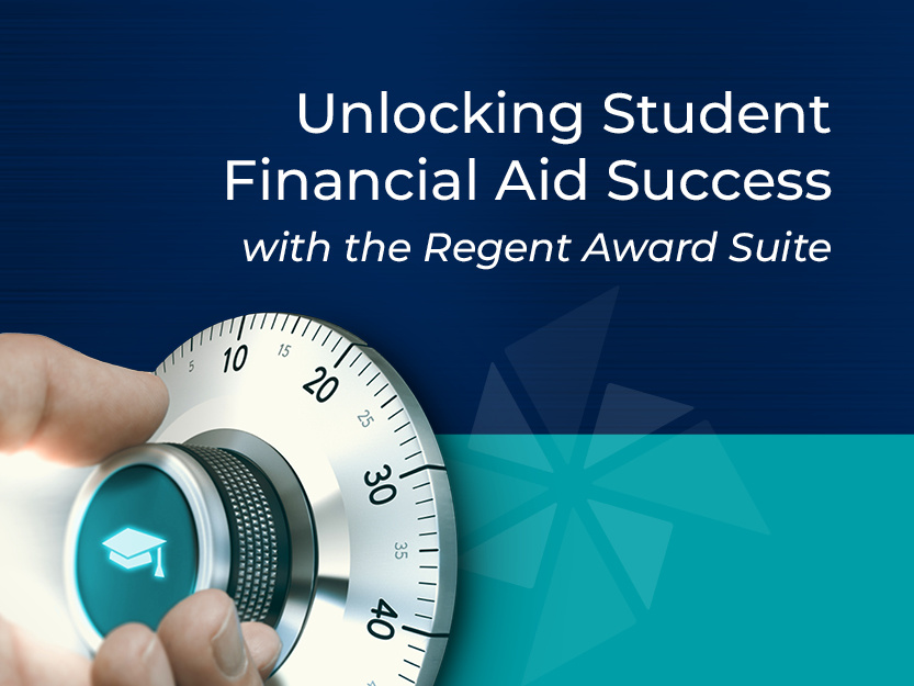 Unlocking Student Financial Aid Success with the Regent Award Suite